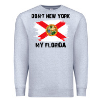 Heather Grey don't new york my florida t shirt flag Premium Sweatshirt - artisFamous