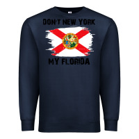 Navy don't new york my florida t shirt flag Premium Sweatshirt - artisFamous