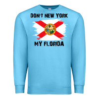 Ocean Blue don't new york my florida t shirt flag Premium Sweatshirt - artisFamous
