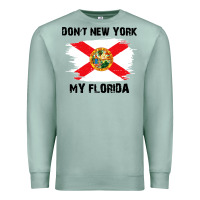 Seafoam don't new york my florida t shirt flag Premium Sweatshirt - artisFamous