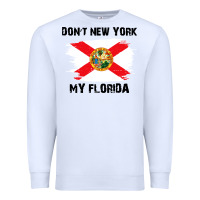 White don't new york my florida t shirt flag Premium Sweatshirt - artisFamous