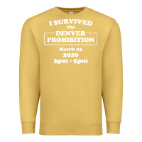 Antique Gold i survived denver prohibition 2020 Premium Sweatshirt - artisFamous