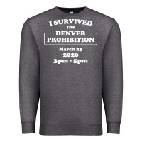 Charcoal Heather i survived denver prohibition 2020 Premium Sweatshirt - artisFamous