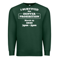 Sports Green i survived denver prohibition 2020 Premium Sweatshirt - artisFamous