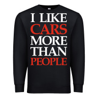 Black I LIKE CARS MORE THAN PEOPLE Premium Sweatshirt - artisFamous