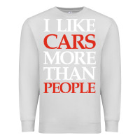 Dove Grey I LIKE CARS MORE THAN PEOPLE Premium Sweatshirt - artisFamous