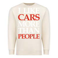Sandshell I LIKE CARS MORE THAN PEOPLE Premium Sweatshirt - artisFamous