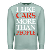 Seafoam I LIKE CARS MORE THAN PEOPLE Premium Sweatshirt - artisFamous