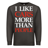 Smoke I LIKE CARS MORE THAN PEOPLE Premium Sweatshirt - artisFamous