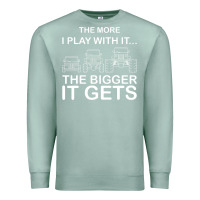 Seafoam cool the more i play with it...the bigger it gets men women t shirt Premium Sweatshirt - artisFamous
