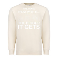 Sandshell cool the more i play with it...the bigger it gets men women t shirt Premium Sweatshirt - artisFamous