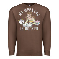 Chestnut beauty and the beast belle my weekend is booked t shirt Premium Sweatshirt - artisFamous