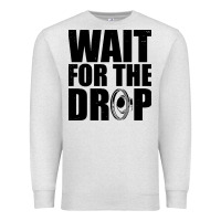 Oatmeal Heather wait for the drop i dubstep bass subwoofer dance music Premium Sweatshirt - artisFamous