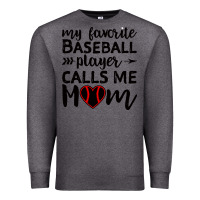 Charcoal Heather womens my favorite baseball player calls me mom Premium Sweatshirt - artisFamous