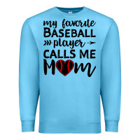 Ocean Blue womens my favorite baseball player calls me mom Premium Sweatshirt - artisFamous