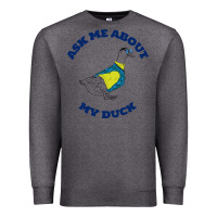 Charcoal Heather ask me about my duck Premium Sweatshirt - artisFamous
