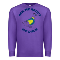Purple ask me about my duck Premium Sweatshirt - artisFamous
