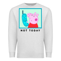 Oatmeal Heather peppa pig not today Premium Sweatshirt - artisFamous