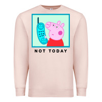 Pale Pink peppa pig not today Premium Sweatshirt - artisFamous