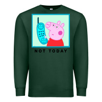 Sports Green peppa pig not today Premium Sweatshirt - artisFamous