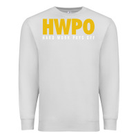Dove Grey HWPO - HARD WORK PAYS OFF Premium Sweatshirt - artisFamous