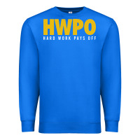 True Royal HWPO - HARD WORK PAYS OFF Premium Sweatshirt - artisFamous