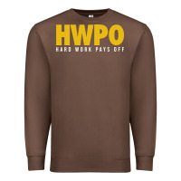 Chestnut HWPO - HARD WORK PAYS OFF Premium Sweatshirt - artisFamous