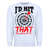White i'd hit that darts Premium Sweatshirt - artisFamous