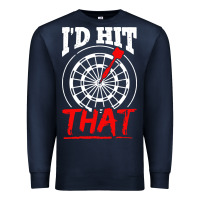 Navy i'd hit that darts Premium Sweatshirt - artisFamous