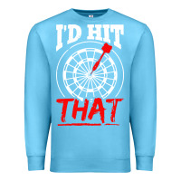 Ocean Blue i'd hit that darts Premium Sweatshirt - artisFamous
