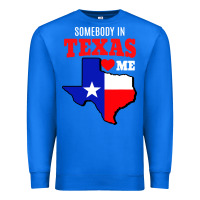 True Royal state of texas somebody loves me Premium Sweatshirt - artisFamous