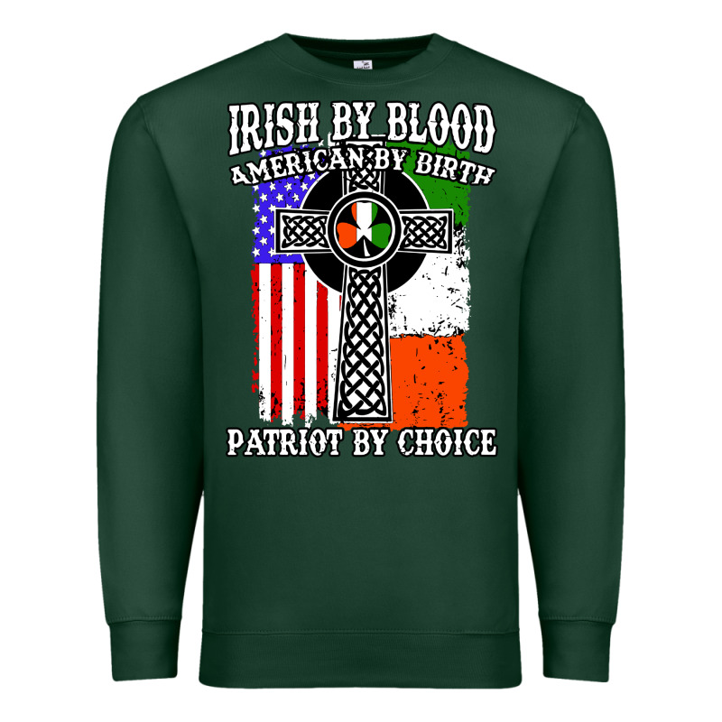 Irish By Blood American Premium Sweatshirt by artisFamous | Teevron