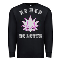 Black no mud no lotus tee buddha buddhist yoga Premium Sweatshirt - artisFamous
