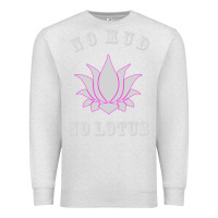 Oatmeal Heather no mud no lotus tee buddha buddhist yoga Premium Sweatshirt - artisFamous