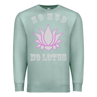 Seafoam no mud no lotus tee buddha buddhist yoga Premium Sweatshirt - artisFamous