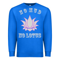 True Royal no mud no lotus tee buddha buddhist yoga Premium Sweatshirt - artisFamous