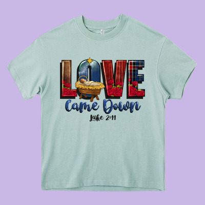 Love Came Down Luke 2 11 Heavy Core Tee Designed By Cowgirlartshop