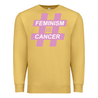 Antique Gold feminism is cancer Premium Sweatshirt - artisFamous