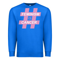 True Royal feminism is cancer Premium Sweatshirt - artisFamous