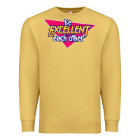 Antique Gold be excellent to each other Premium Sweatshirt - artisFamous