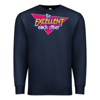 Navy be excellent to each other Premium Sweatshirt - artisFamous