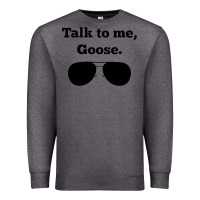 Charcoal Heather talk to me goose sunglasses funny Premium Sweatshirt - artisFamous