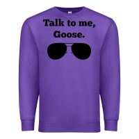 Purple talk to me goose sunglasses funny Premium Sweatshirt - artisFamous
