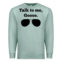 Seafoam talk to me goose sunglasses funny Premium Sweatshirt - artisFamous