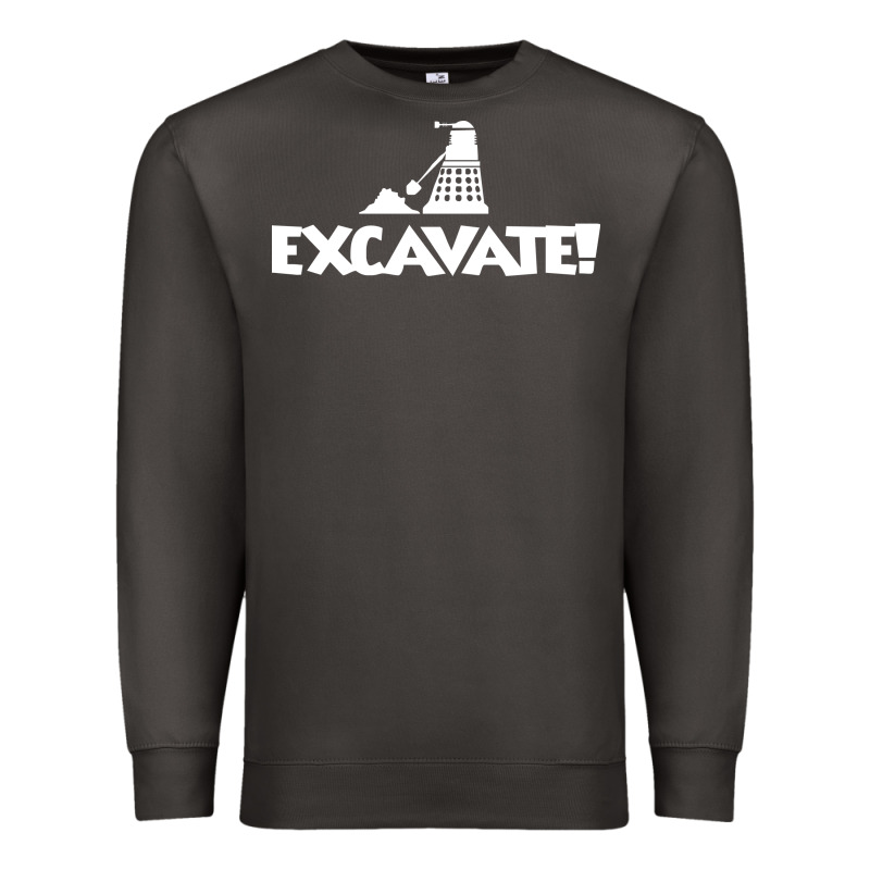 Excavate Funny Premium Sweatshirt by artisFamous | Teevron