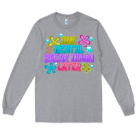 Heather Grey one mental break dowm later Long Sleeve Tee - CowhideDigitalArt