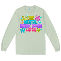 Matcha one mental break dowm later Long Sleeve Tee - CowhideDigitalArt
