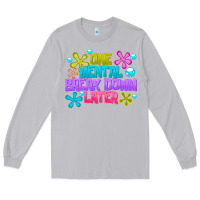 Moon Dust one mental break dowm later Long Sleeve Tee - CowhideDigitalArt