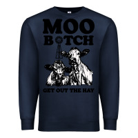 Navy Moo bitch get out the hay Premium Sweatshirt - artisFamous