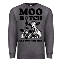 Charcoal Heather Moo bitch get out the hay Premium Sweatshirt - artisFamous